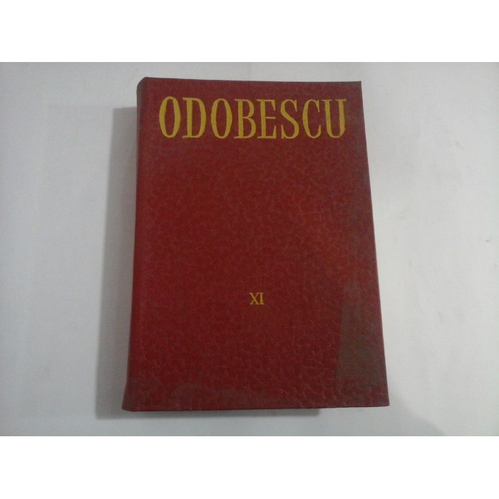    OPERE  vol. XI  Corespondenta  1887-1888 (in limba franceza) -  Alexandru  ODOBESCU 